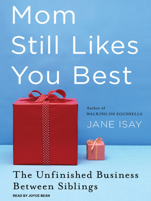 Title details for Mom Still Likes You Best by Jane Isay - Available